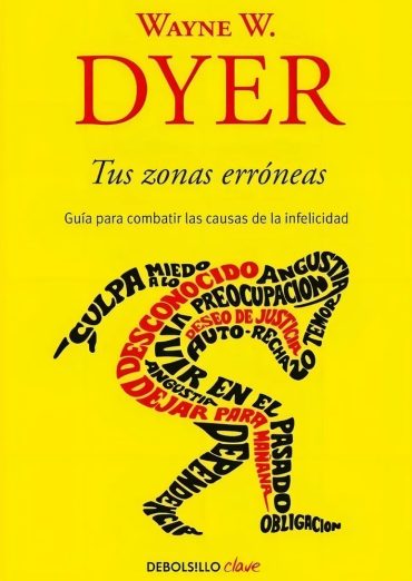 Tus zonas erróneas – Wayne W. Dyer