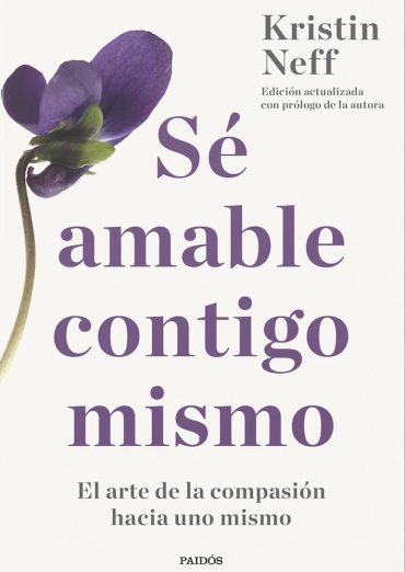 Sé amable contigo mismo – Kristin Neff