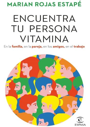 Encuentra tu persona vitamina – Marian Rojas Estapé
