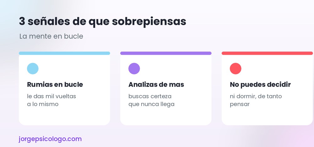 3 señales de que sobrepiensas