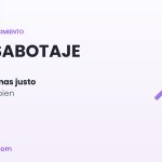 Autosabotaje: por qué te frenas justo cuando ibas bien (y cómo parar)