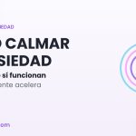 Cómo calmar la ansiedad: 4 técnicas que sí funcionan (según la ciencia)
