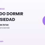 No puedo dormir por ansiedad: por qué tu mente se enciende de noche y cómo dormir