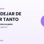 Cómo dejar de pensar tanto: por qué tu mente no para y cómo frenarla