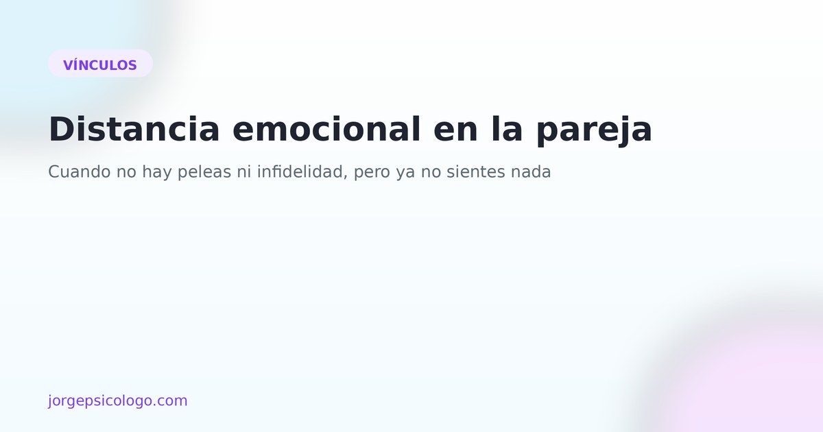 Distancia emocional en la pareja
