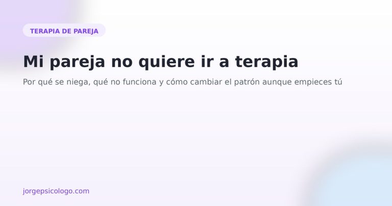 Mi pareja no quiere ir a terapia